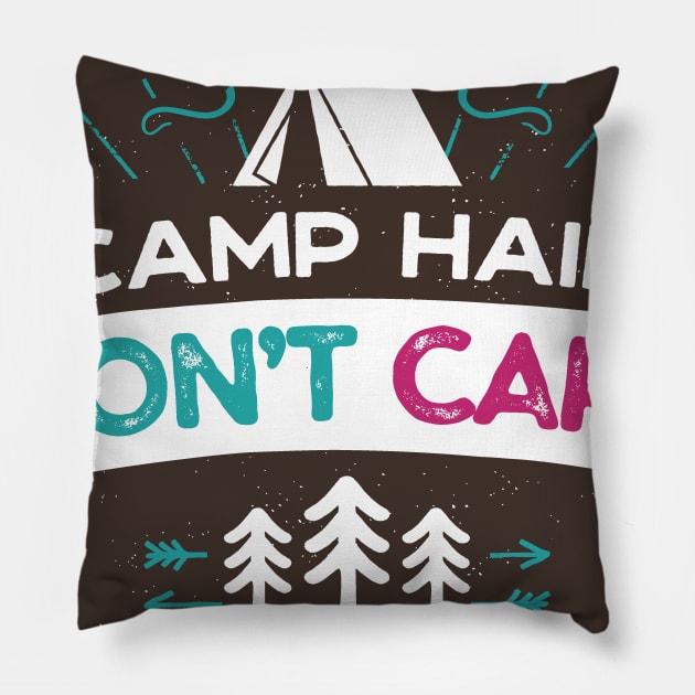 Camp Hair Don't Care Pillow by OzInke