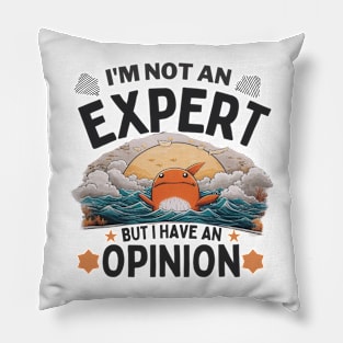 I'm not an expert, but i have an opinion quote Pillow