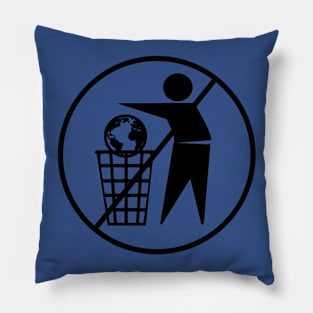 Please don't trash the world. Pillow