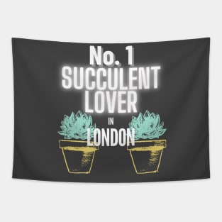 The No.1 Succulent Lover In London Tapestry
