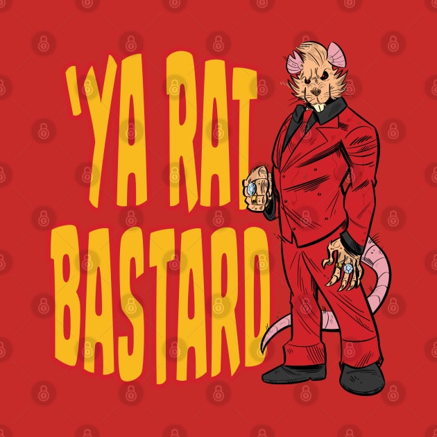 'Ya Rat Bastard by Mason Comics