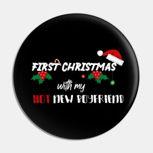 First Christmas With My Hot New Boyfriend With Santa's Hat design illustration Pin