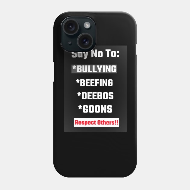 Say No To Bullying and Beefing Phone Case by Black Expressions