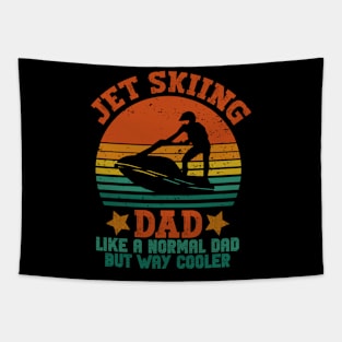 Jet skiing Dad Like A Normal Dad But way cooler jet skier gift idea vintage retro Tapestry