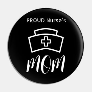 Proud Nurse's Mom Pin