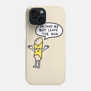 Leave the gun, take the cannoli Phone Case