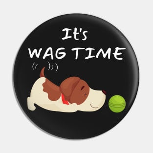 It's Wag Time Pin