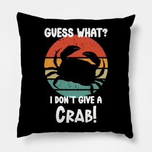 I don’t give a crab Pillow