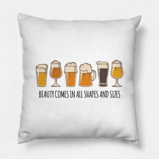 Beauty Comes in All Shapes and Sizes Pillow