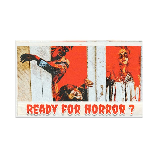 Ready for horror ? by callejon