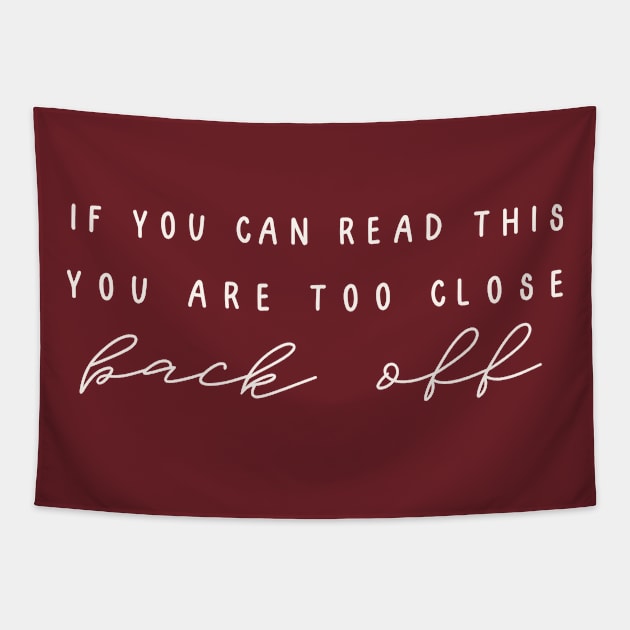 If you can read this you are too close Tapestry by Clutterbooke