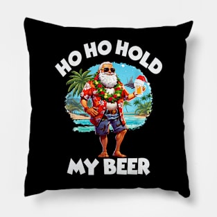 Christmas in July Summer Santa Sunglasses Ho Ho Hold My Beer Pillow