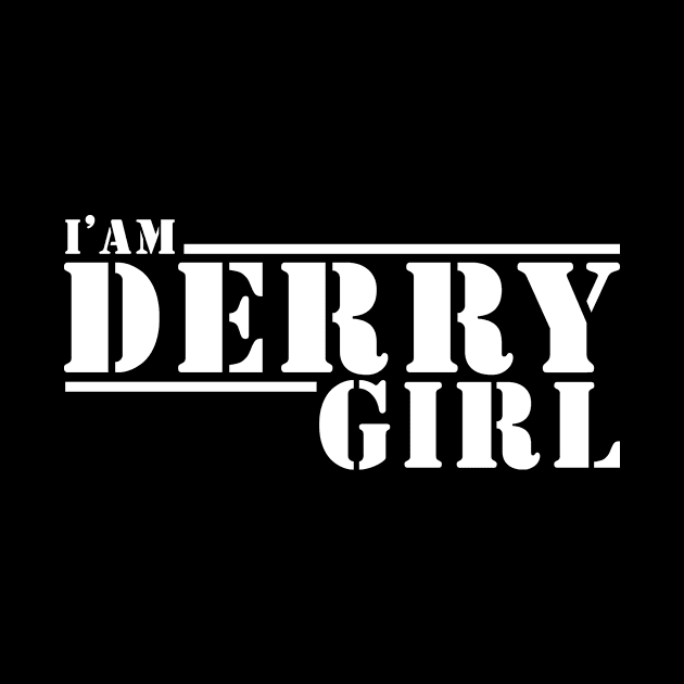 I AM DERRY GIRL - BLACK by DEWArt