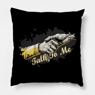 talk to me Pillow