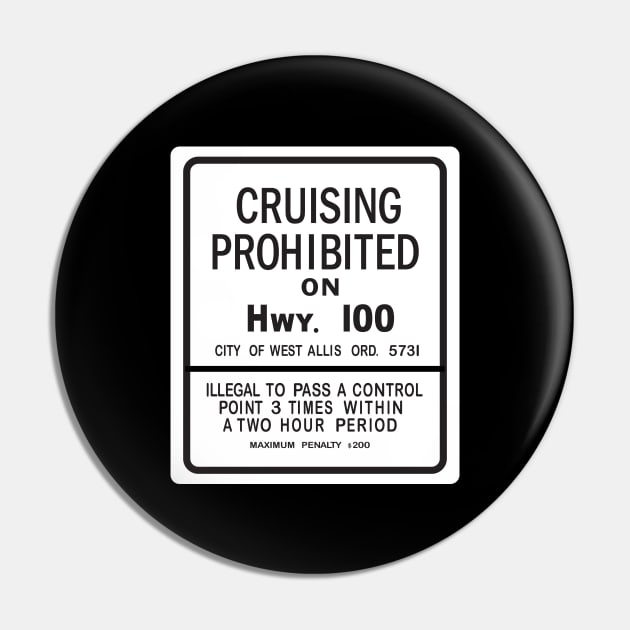 Cruising Prohibited Pin by Alarm Creative