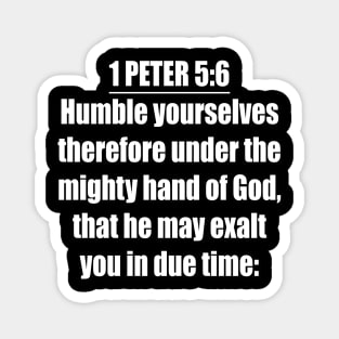 Bible Verse 1 Peter 5:6 Magnet