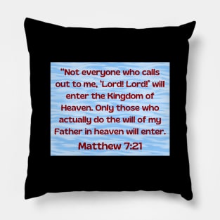 Bible Verse Matthew 7:21 Pillow