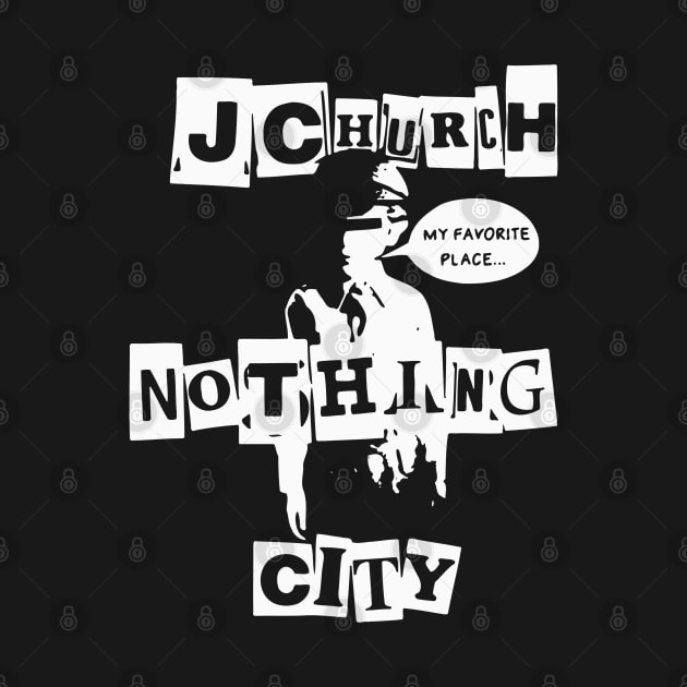 J Church Nothing City My Favorite Place by olamcune