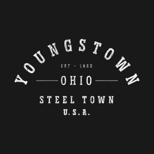 Steel Town USA - Hometown Pride - Youngstown product T-Shirt