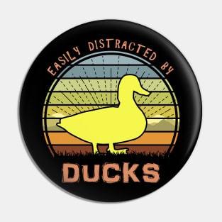Easily Distracted By Ducks Pin