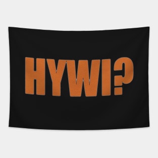 HYWI? Tapestry