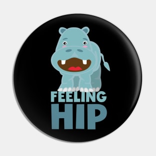 Feeling Hip Hippopotamus Funny Design for Hippo Lover Pin