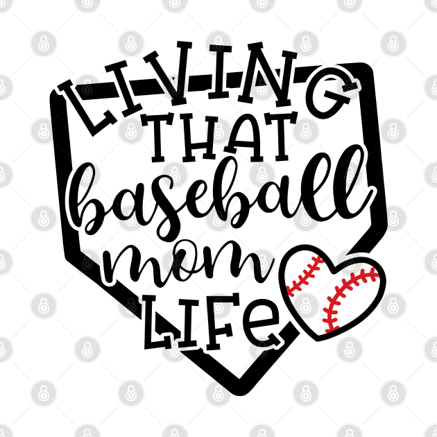 Living That Baseball Mom Life Cute Funny by GlimmerDesigns