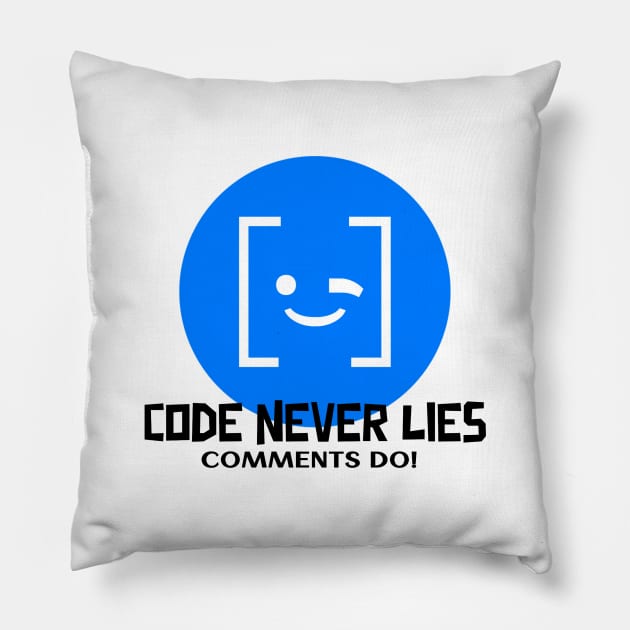 Coder's Motto - Code Never Lies - Comments Do! Pillow by Cyber Club Tees