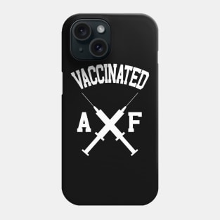 Vaccinated AF Phone Case