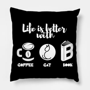 Life is better with coffee cats and books Pillow