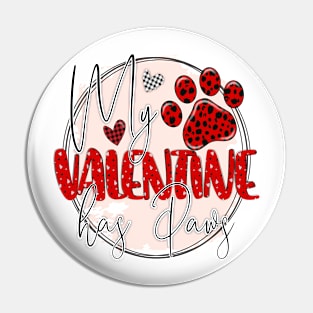 My Valentine Has Paws T Shirt Valentine T shirt For Women Pin