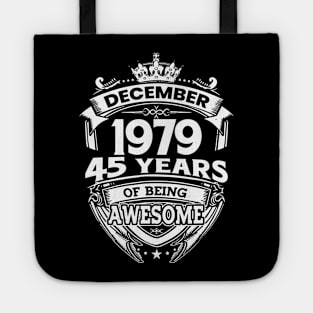 December 1979 45 Years Of Being Awesome Limited Edition Birthday Tote