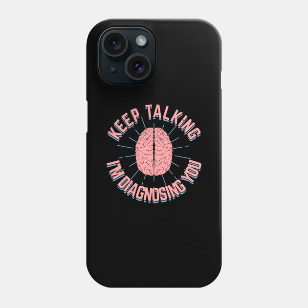 Psychology Psychologist Gift Phone Case by Dolde08