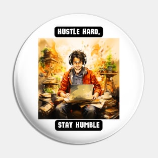 Hustle Hard, Stay Humble Pin