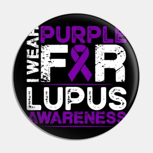 Lupus Awareness I Wear Purple for Lupus Awareness Pin