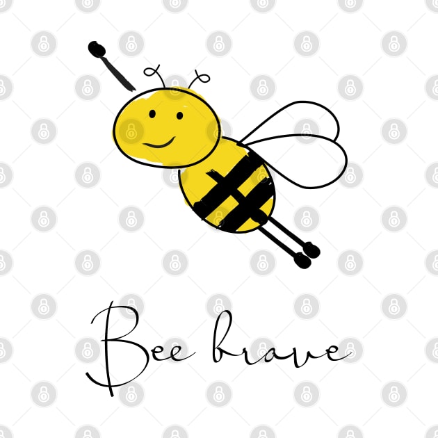 Bee brave by renee1ty