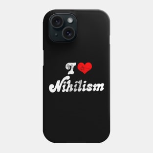 I ❤ Nihilism // Vintage-Look Faded Typography Gift Phone Case