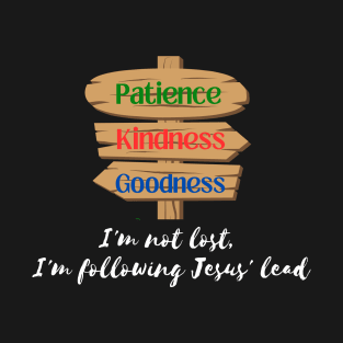 I'm Not Lost, I'm Following Jesus' Lead Christian T-Shirt