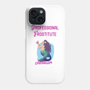 Frostitute Phone Case