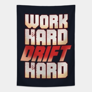 Drifting Racer Pilot - Work Hard Drift Hard Tapestry