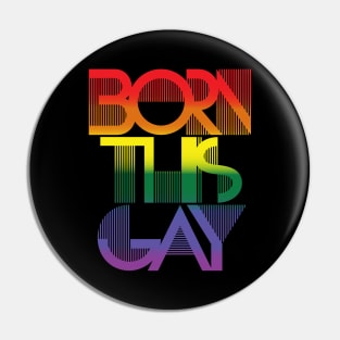 Born this gay - Pride LGBTQ Design - Schriftzug Pin