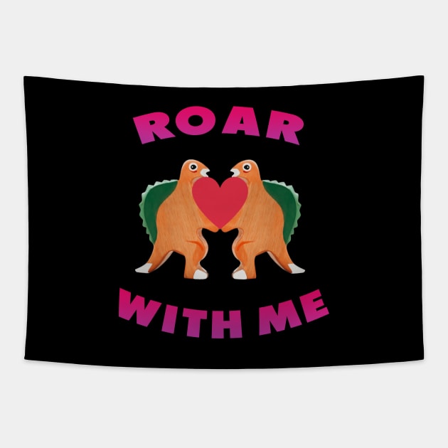 Cute Dinosaur Backtoschool Quote Roar with me Heart Shape Pink Tapestry by Dolta