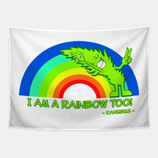 I am a Rainbow Too! - Kanebes - Tapestry