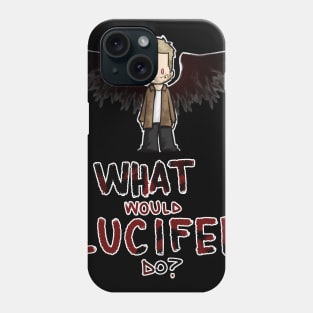 What would lucifer do Phone Case