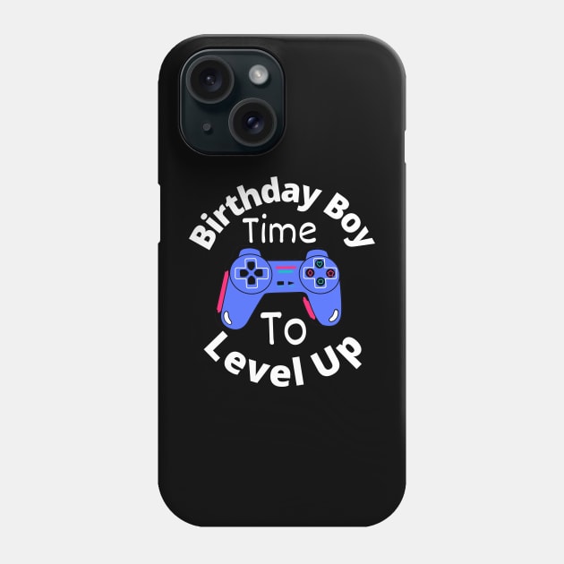 Birthday Boy Time To Level Up Phone Case by Artmmey