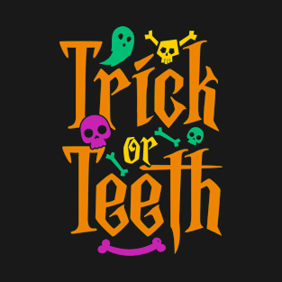 Trick or Teeth T-Shirt