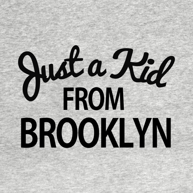 Disover Just a kid from Brooklyn - Brooklyn - T-Shirt