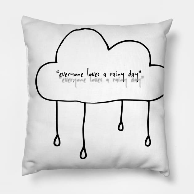 “everyone loves a rainy day” Pillow by Daniel’s