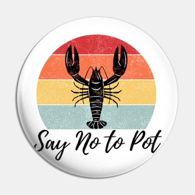 Say No To Potted Lobster Essential Pin by madara art1