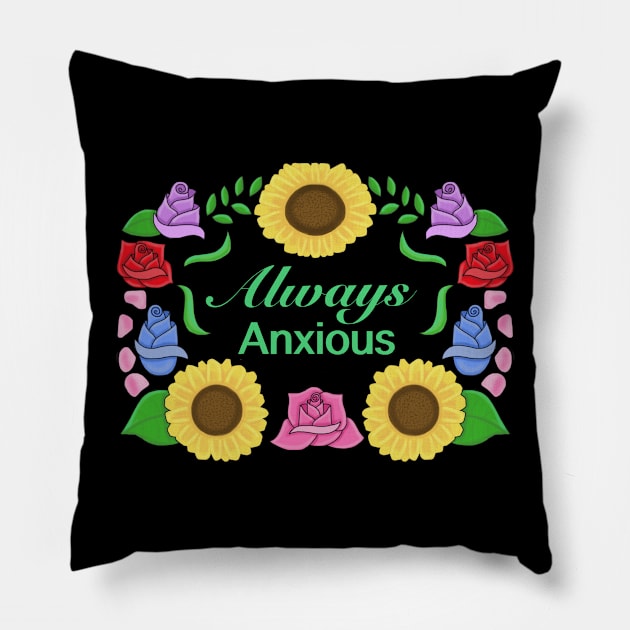 Always Anxious Pillow by tesiamarieart